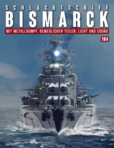 Schlachtschiff Bismarck – Ausgabe 104